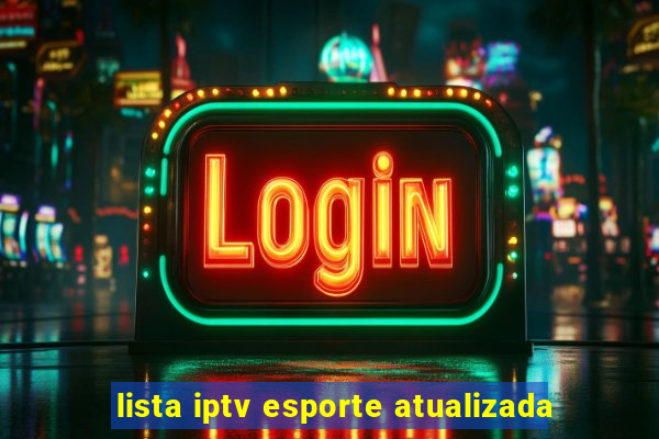 lista iptv esporte atualizada